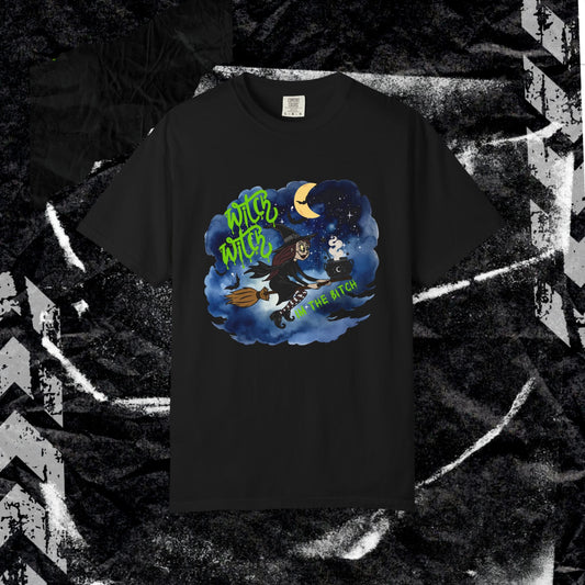 WITCH, WITCH, IM THE BITCH - Unisex Garment-Dyed T-shirt.