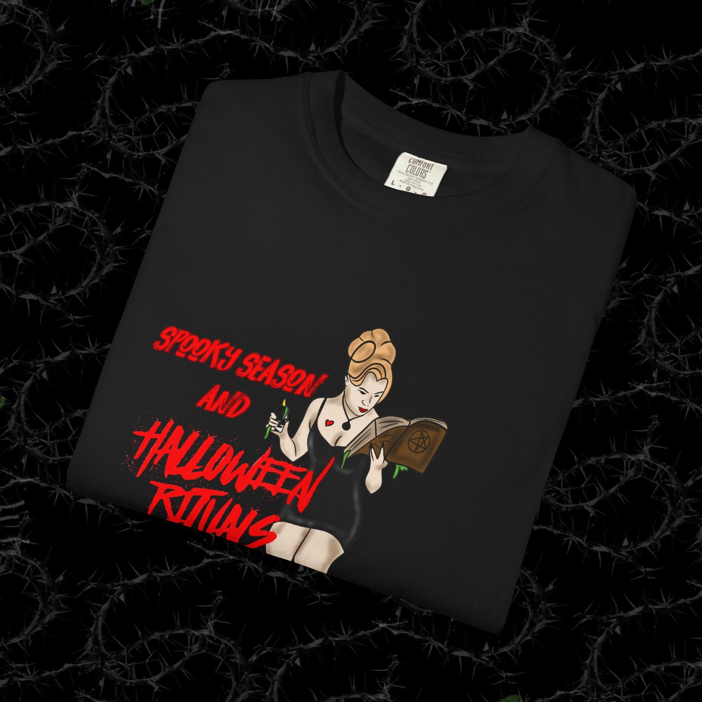 SPOOKY SEASON & HALLOWEEN RITUALS - Unisex Garment-Dyed T-shirt.