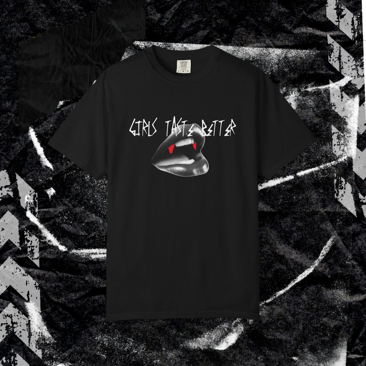 Girls Taste Better - Unisex Garment-Dyed T-shirt.