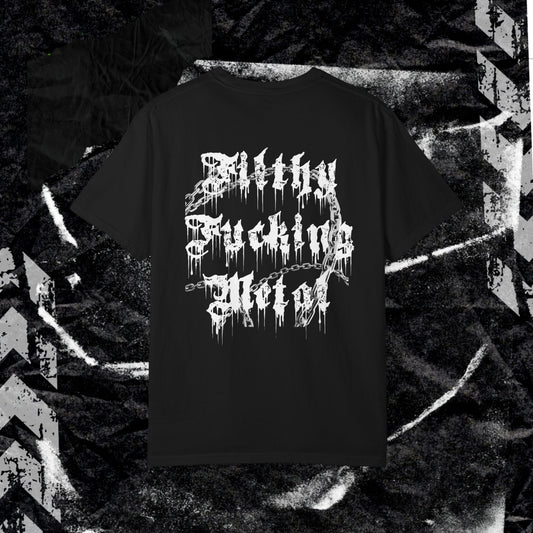 FILTHY F*CKING METAL - Unisex Garment-Dyed T-shirt.