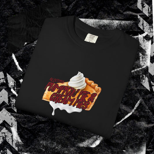 ALL OCTOBER PUMPKIN PIE & CREAM PIES - Unisex Garment-Dyed T-shirt.