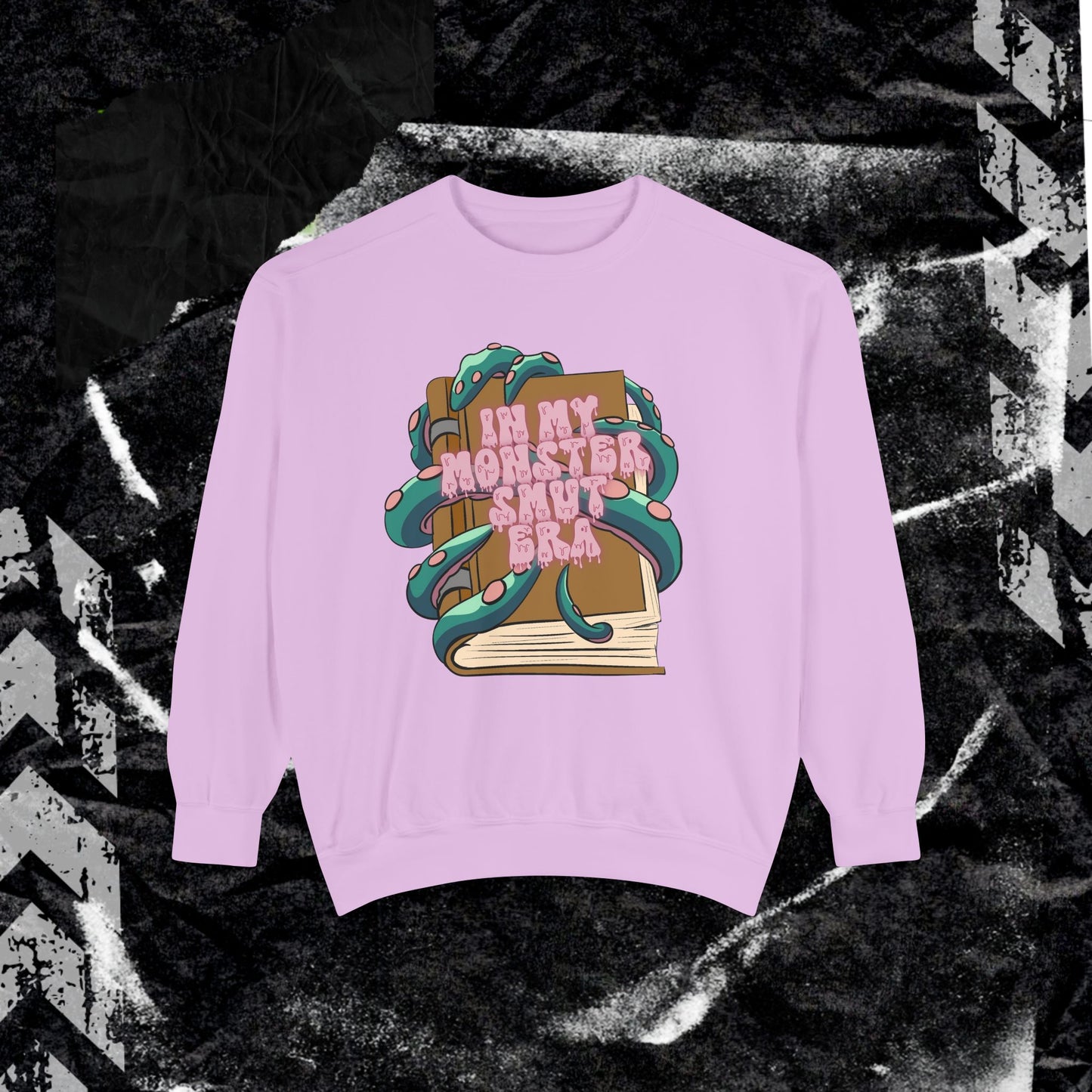 In My Monster Smut Era - Dyed Sweatshirt