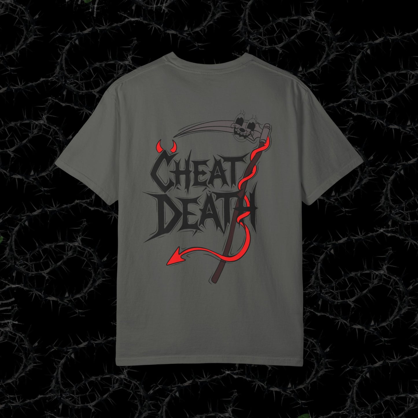 CHEAT DEATH (BACK PRINT) - Unisex Garment-Dyed T-shirt.