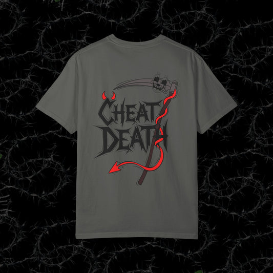 CHEAT DEATH (BACK PRINT) - Unisex Garment-Dyed T-shirt.