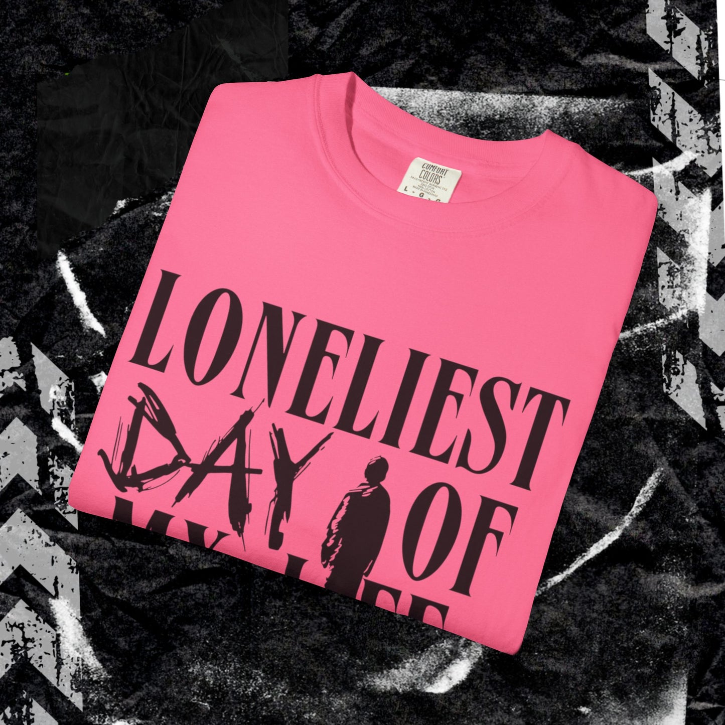 Loneliest Day  - Unisex Garment-Dyed T-shirt.