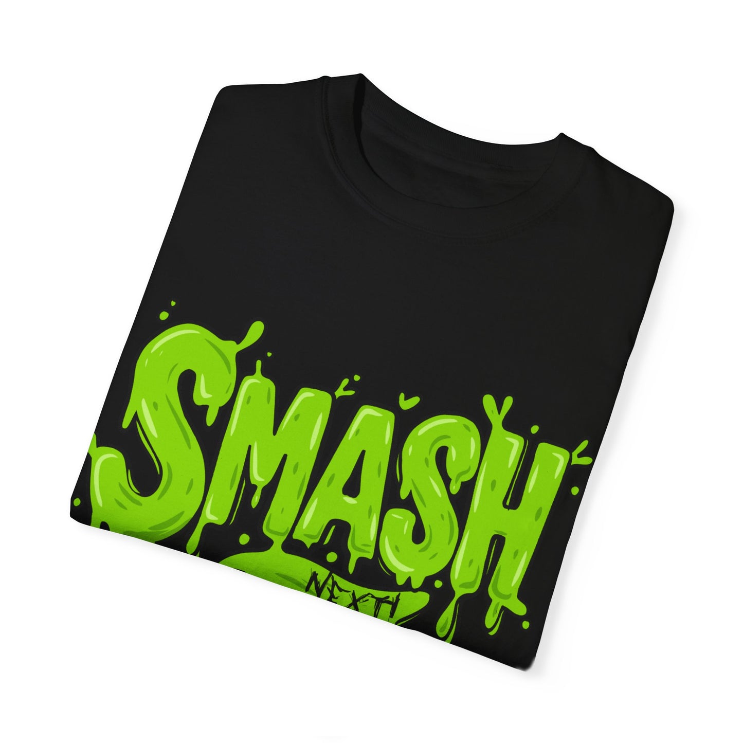 SMASH, NEXT! - Unisex Garment-Dyed T-shirt. Ll
