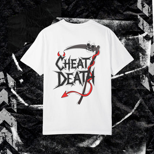 CHEAT DEATH (BACK PRINT) - Unisex Garment-Dyed T-shirt.