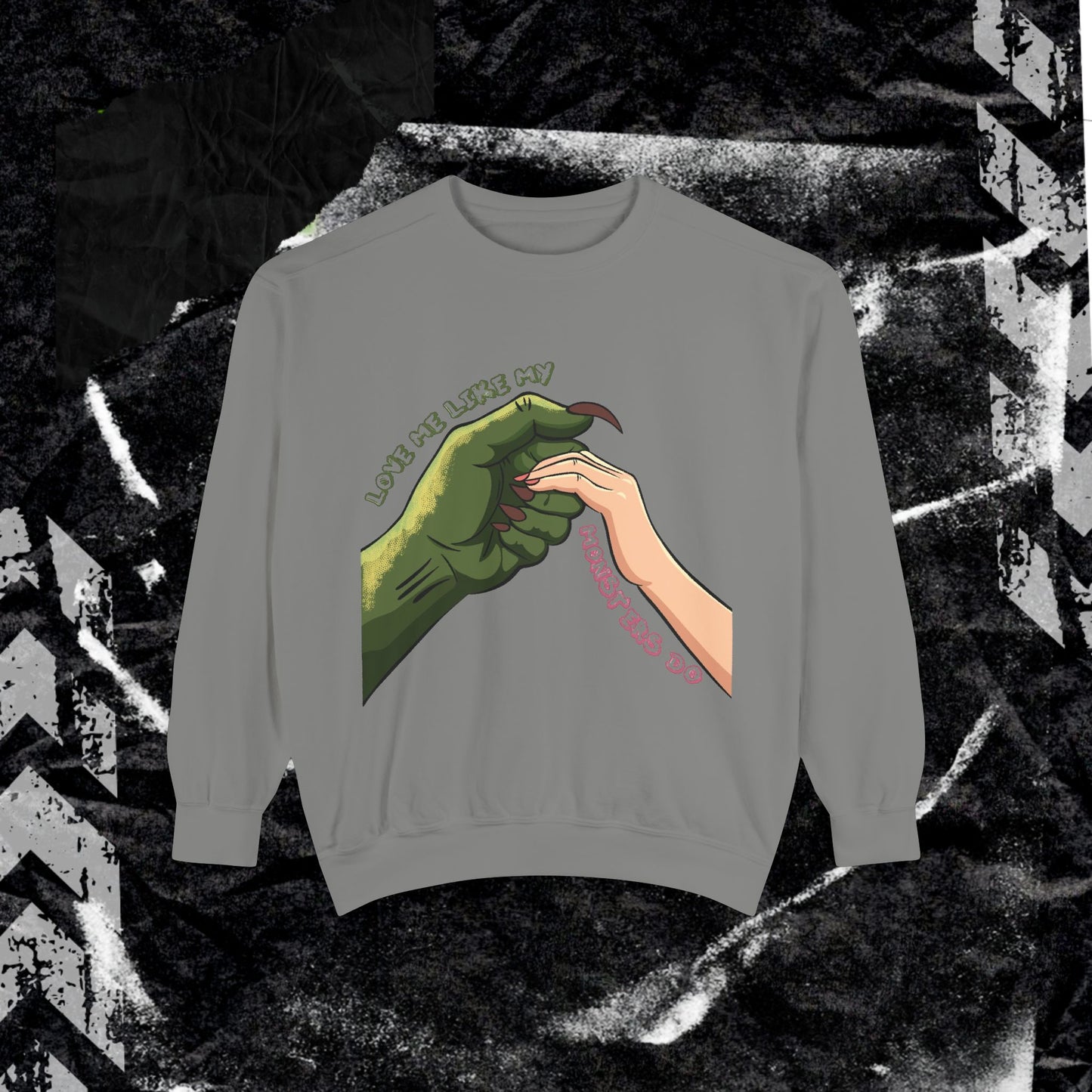Love Me Like My Demons Do - Dyed Sweatshirt