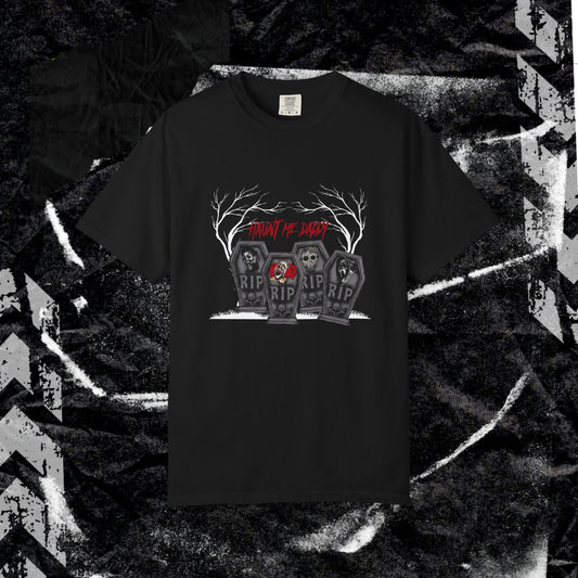 HAUNT ME DADDY (FRONT PRINT) - Unisex Garment-Dyed T-shirt.