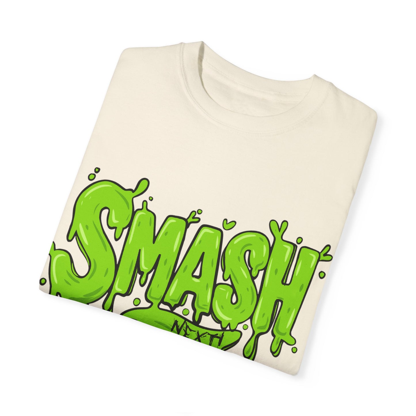SMASH, NEXT! - Unisex Garment-Dyed T-shirt. Ll