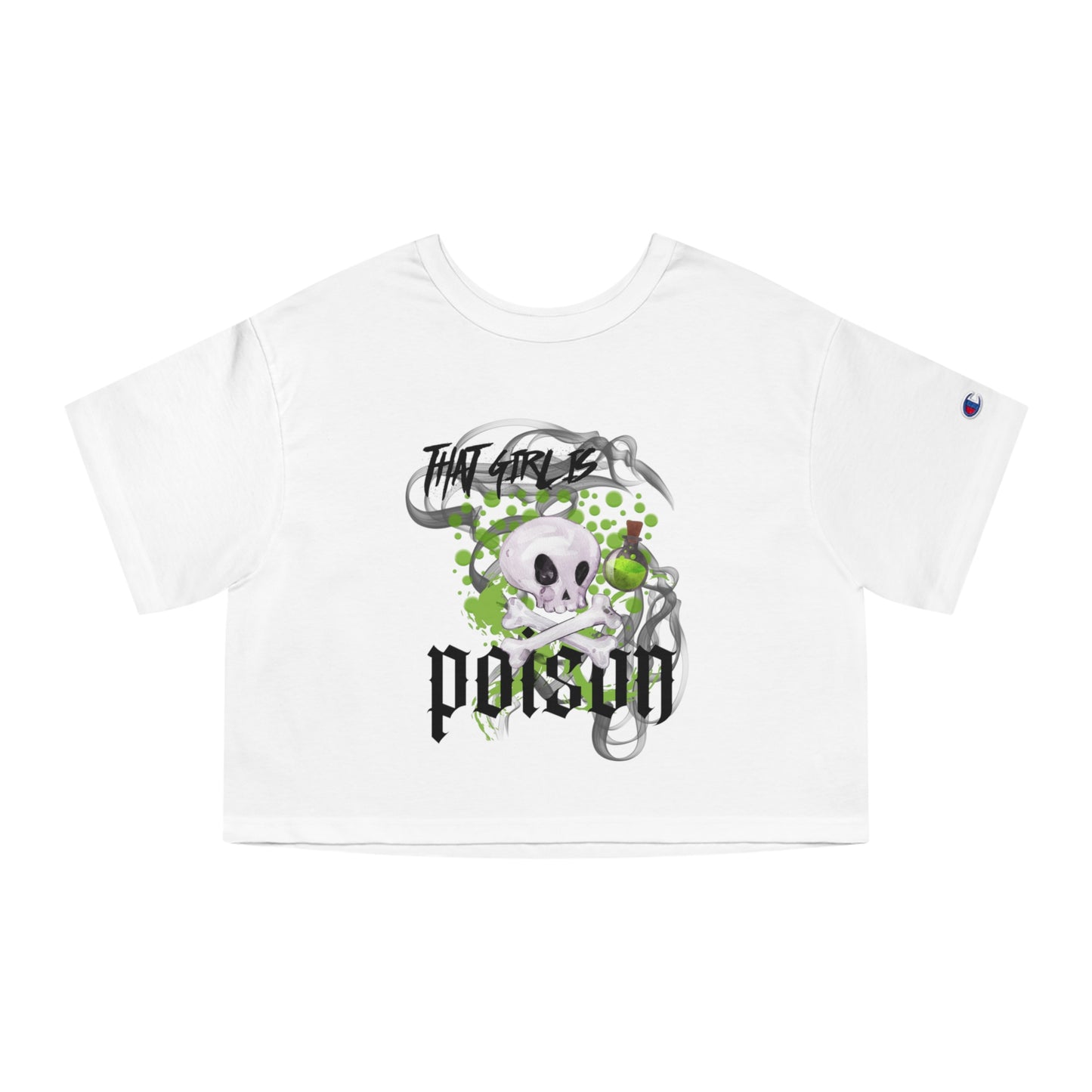 THAT GIRL IS POISON - Champion Women's Heritage Cropped T-Shirt