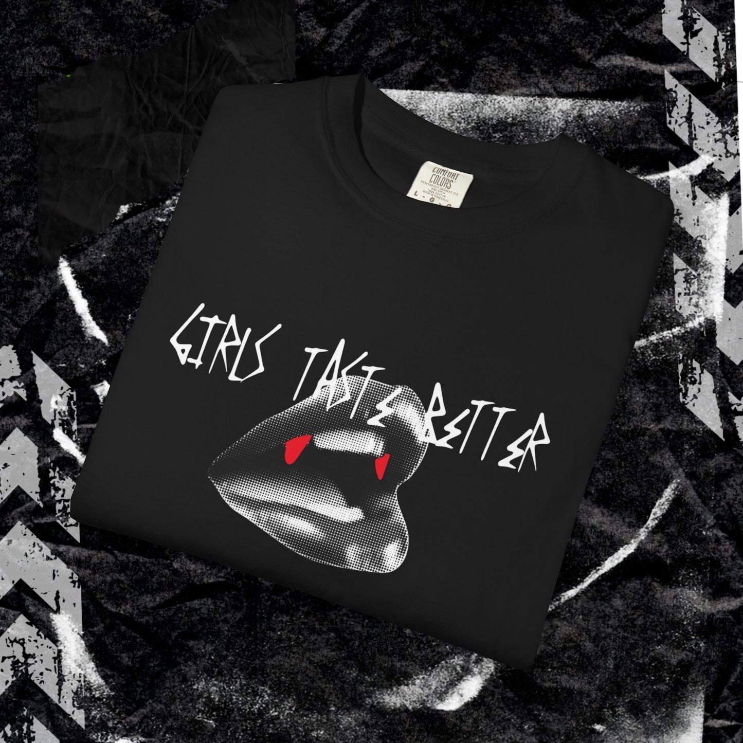 Girls Taste Better - Unisex Garment-Dyed T-shirt.