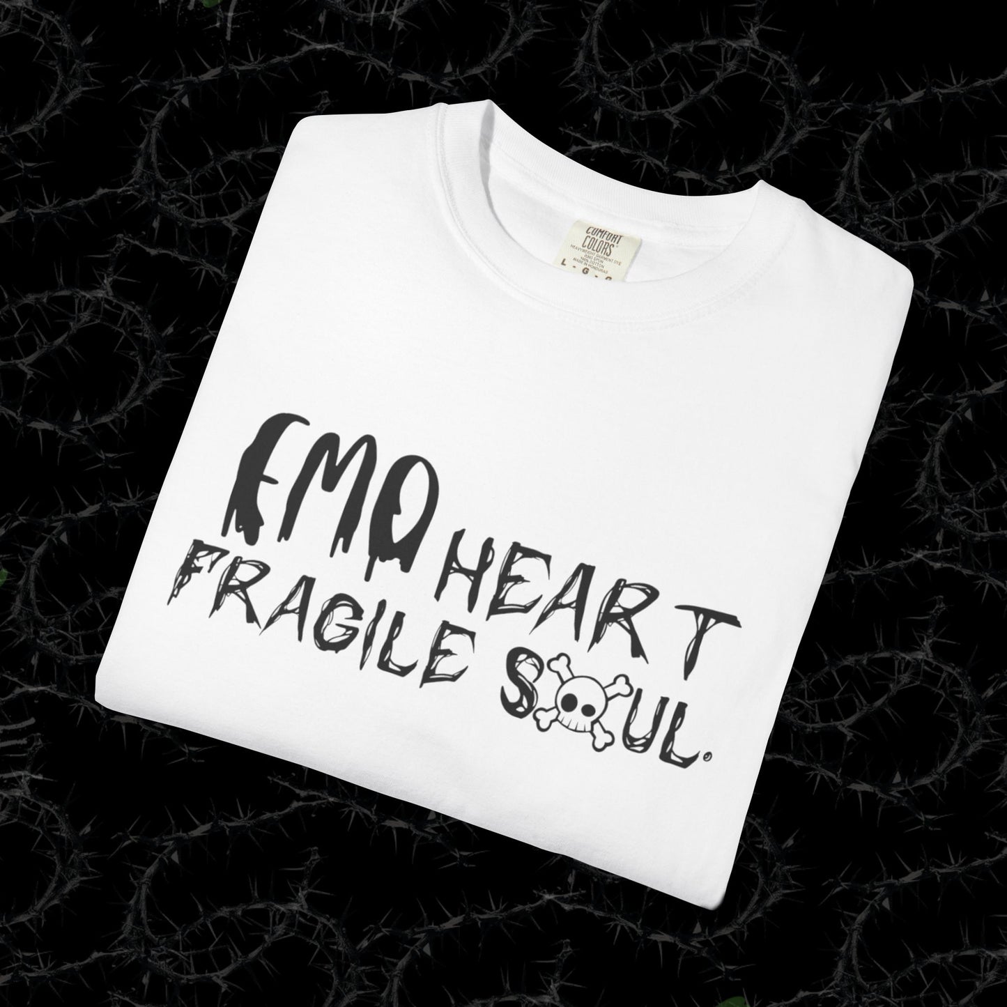 EMO Heart, Fragile Soul -  Unisex Garment-Dyed T-shirt. Ll