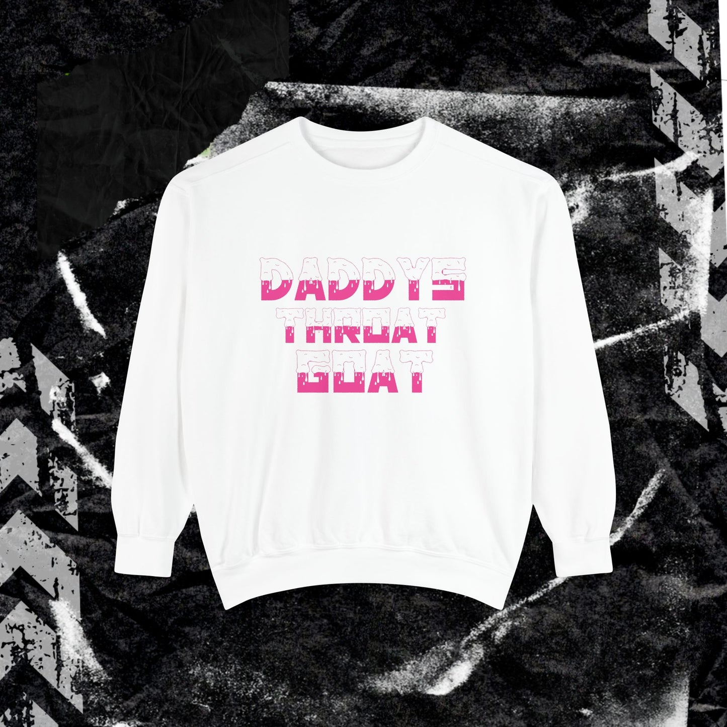 DADDYS THROAT GOAT - Dyed Sweatshirt