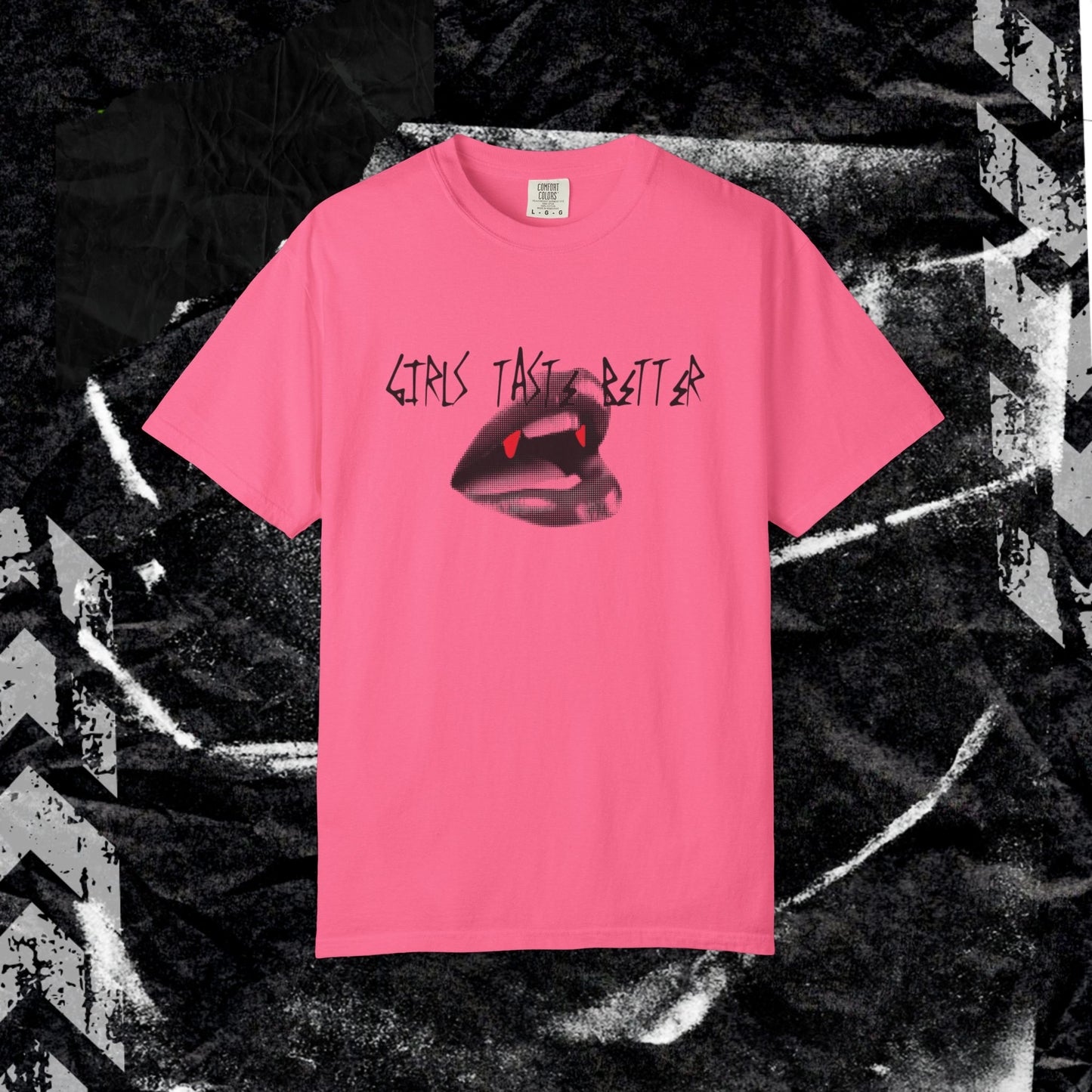 Girls Taste Better - Unisex Garment-Dyed T-shirt.