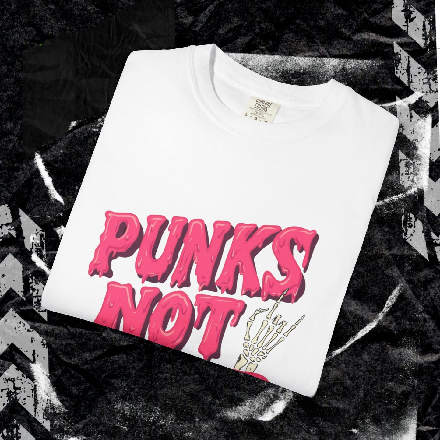 Punks Not Dead - Unisex Garment-Dyed T-shirt.