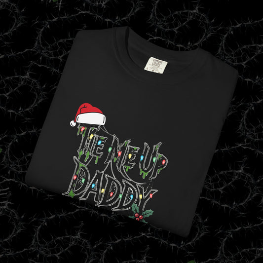 TIE ME UP DADDY  - Unisex Garment-Dyed T-shirt