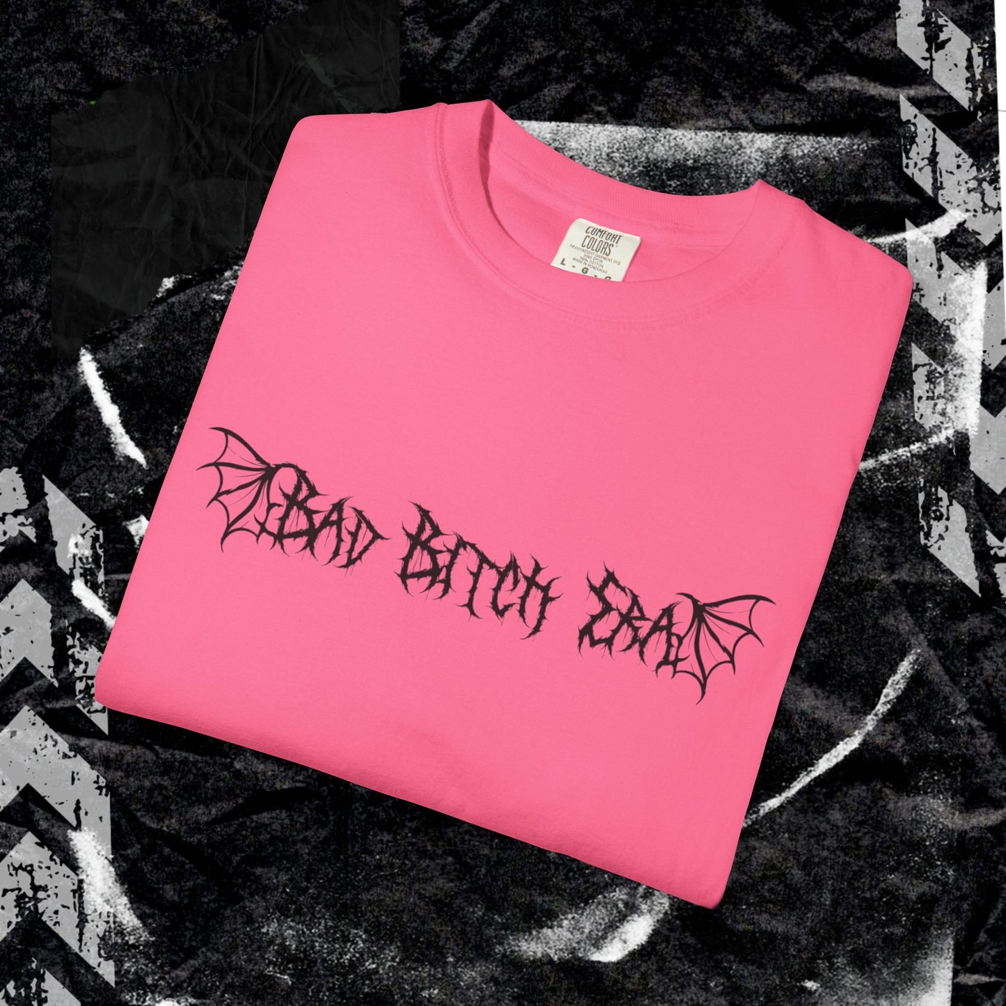BAD BITCH ERA  - Unisex Garment-Dyed T-shirt.