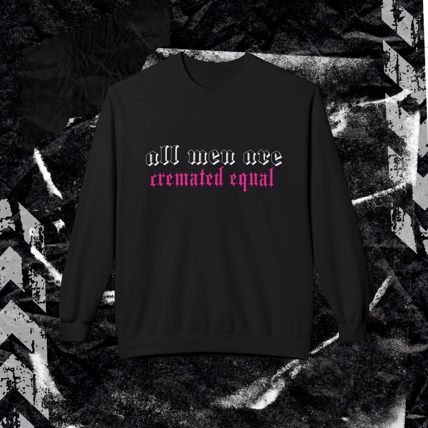All Men are Cremated Equal - Unisex Midweight Softstyle Fleece Crewneck Sweatshirt