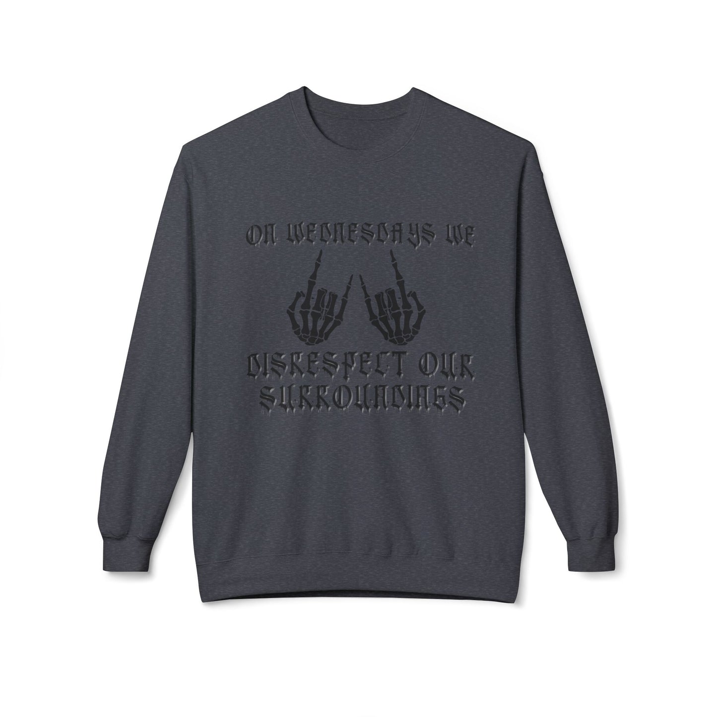 Disrespect Our Surroundings  - Unisex Midweight Softstyle Fleece Crewneck Sweatshirt