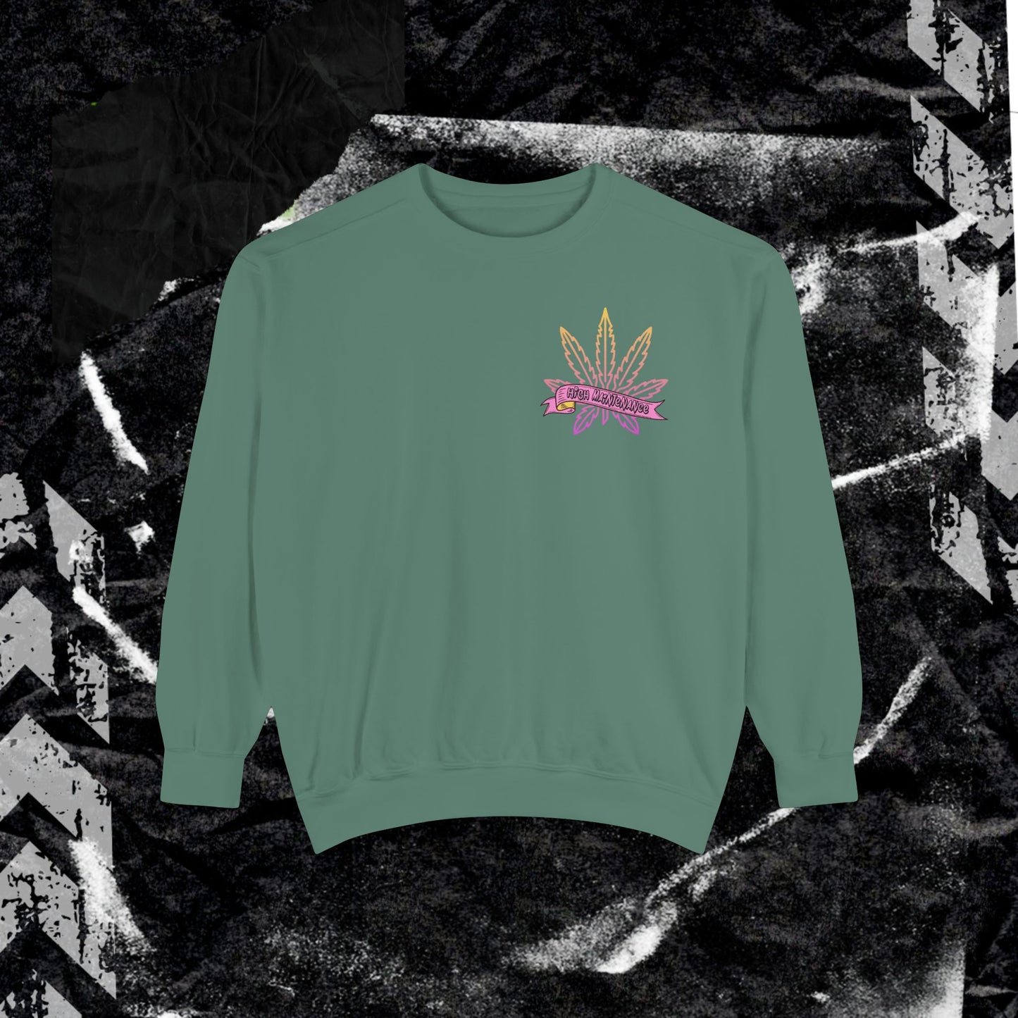 High Maintenance - Dyed Sweatshirt