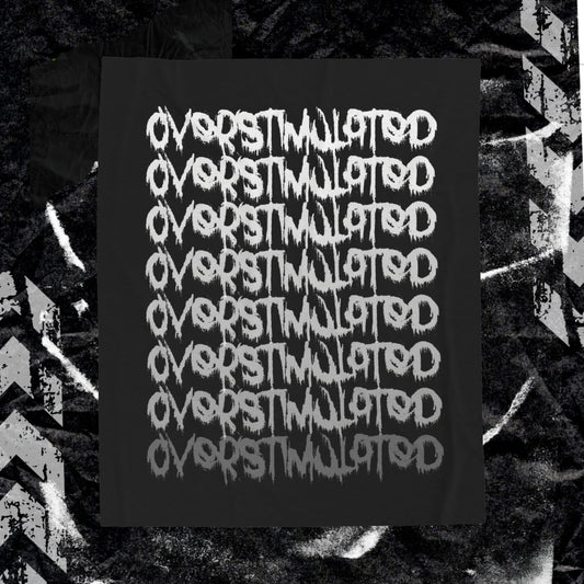 OVERSTIMULATED- Velveteen Plush Blanket